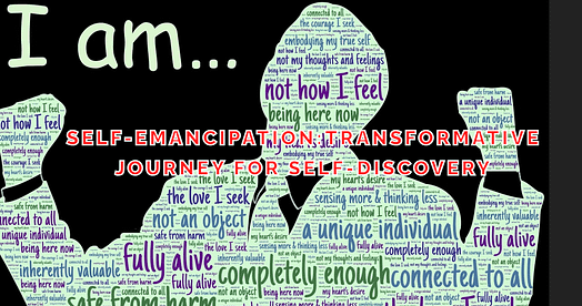 Self-emancipation:transformative journey for Self-discovery